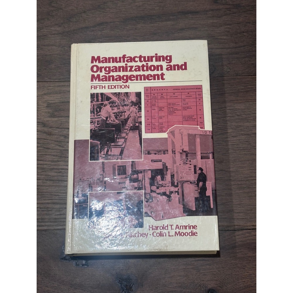 Manufacturing Organization and Management 5th Ed Amrine Ritchey Moodie Hardcover